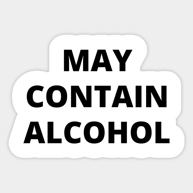 May Contain Alcohol Sticker by Word and Saying